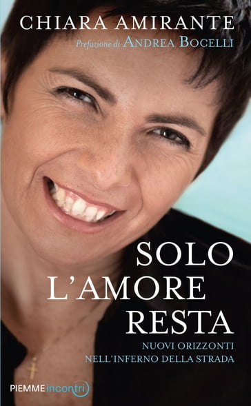 Solo l'amore resta - Chiara Amirante