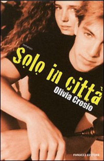 Solo in città - Olivia Crosio