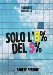 Solo l 8% del 5%