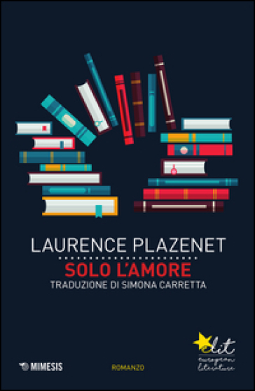 Solo l'amore - Laurence Plazenet