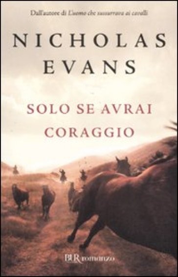 Solo se avrai coraggio - Nicholas D. Evans