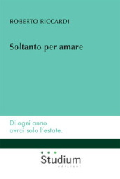 Soltanto per amare