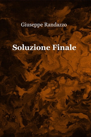 Soluzione Finale - Giuseppe Randazzo