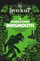 A Sombra sobre Innsmouth e outros contos de horror