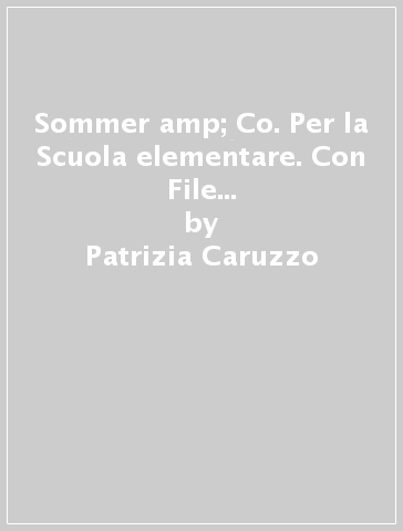 Sommer &amp; Co. Per la Scuola elementare. Con File audio per il download. Vol. 2 - Patrizia Caruzzo