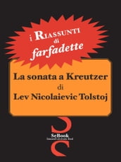 La Sonata a Kreutzer di Lev Nicolaievic Tolstoj - RIASSUNTO