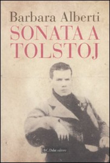 Sonata a Tolstoj - Barbara Alberti