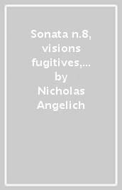 Sonata n.8, visions fugitives, romeo & j