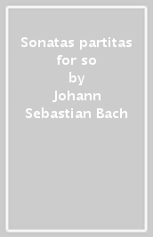 Sonatas & partitas for so