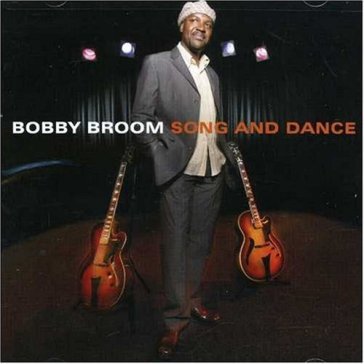 Song and dance - BOBBY BROOM