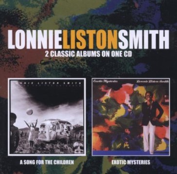 Song for the children/exotic mysteries - LONNIE LISTON SMITH