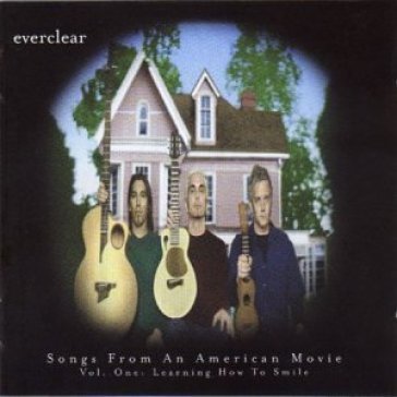 Songs from an american movie vol.1 learn - Everclear