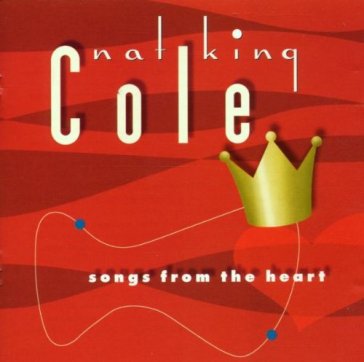 Songs from the heart - Nat King Cole