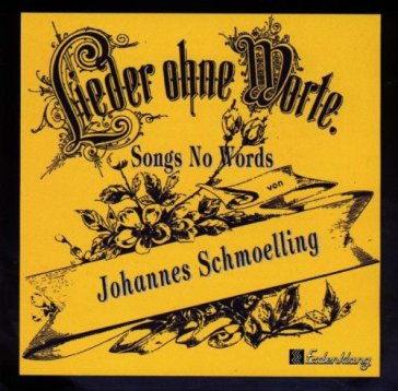 Songs no words - JOHANNES SCHMOELLING