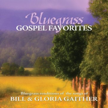 Songs of bill & gloria gaither - PORCHLIGHT TRIO