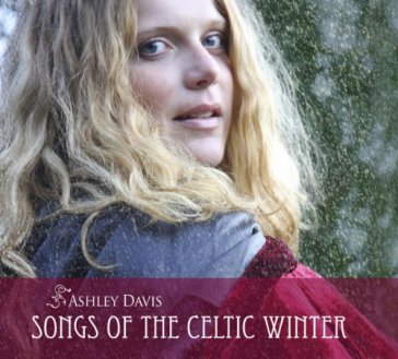 Songs of the celtic winte - Ashley Davis