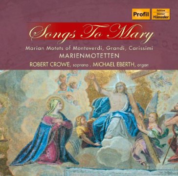 Songs to mary - ROBERT CROWE