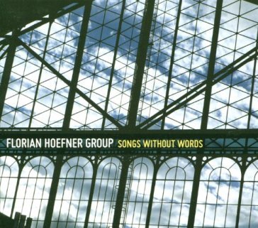 Songs without words - FLORIAN -GROUP- HOEFNER