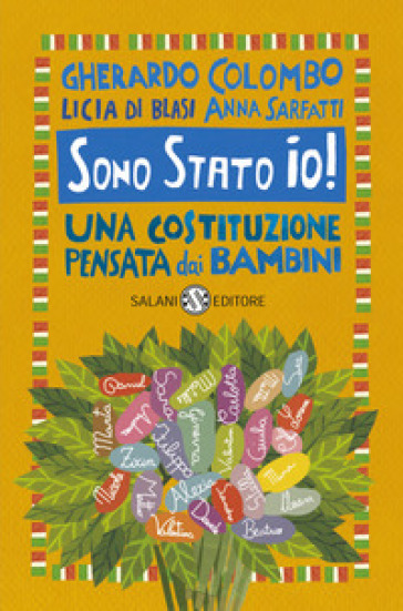 Sono Stato io! Una Costituzione pensata dai bambini - Gherardo Colombo - Anna Sarfatti - Licia Di Blasi