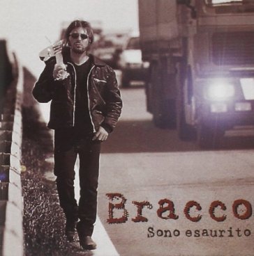 Sono esaurito - BRACCO DI GRACI