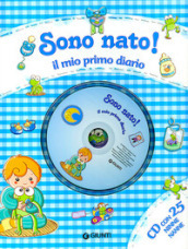 Sono nato! Il mio primo diario. Ediz. illustrata. Con CD Audio