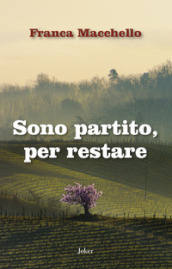 Sono partito, per restare