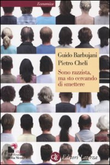 Sono razzista, ma sto cercando di smettere - Guido Barbujani - Pietro Cheli