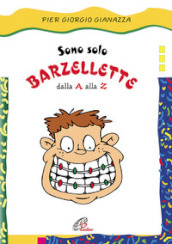 Sono solo barzellette dalla A alla Z. Ediz. illustrata