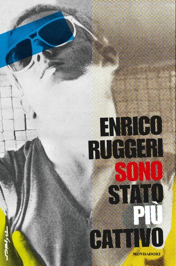 Sono stato più cattivo - Enrico Ruggeri