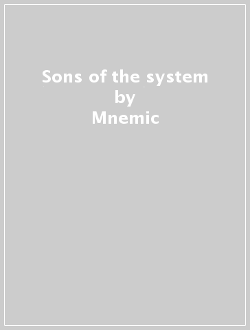 Sons of the system - Mnemic