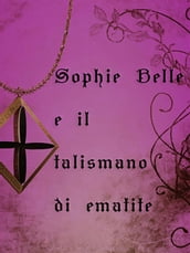 Sophie Belle e il talismano di ematite