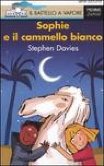 Sophie e il cammello bianco - Stephen Davies