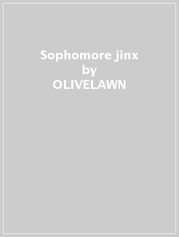 Sophomore jinx - OLIVELAWN