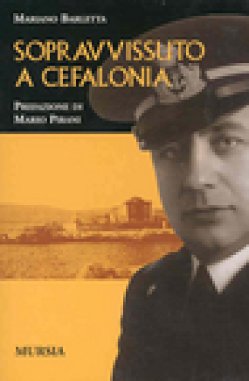 Sopravvissuto a Cefalonia - Mariano Barletta