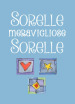 Sorelle, meravigliose sorelle