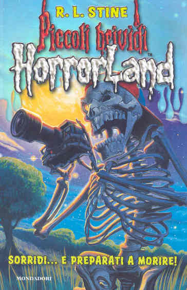 Sorridi... e preparati a Morire! Horrorland. Vol. 8 - Robert Lawrence Stine