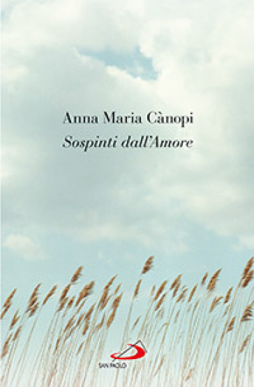 Sospinti dall'amore - Anna Maria Cànopi