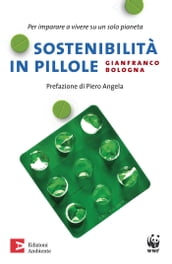 Sostenibilità in pillole. Per imparare a vivere su un solo pianeta