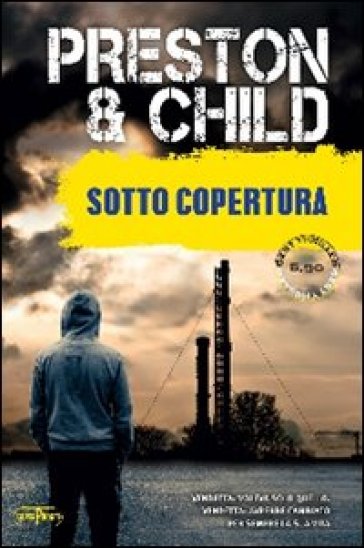 Sotto copertura - Douglas Preston - Lincoln Child