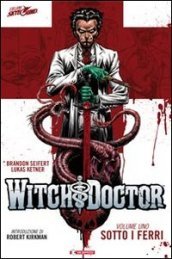 Sotto i ferri. Witch doctor. 1.