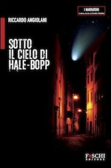 Sotto il cielo di Hale-Bopp - Riccardo Angiolani