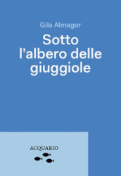 Sotto l albero delle giuggiole