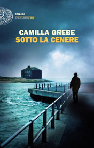 Sotto la cenere - Camilla Grebe