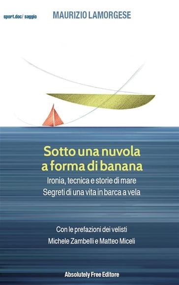 Sotto una nuvola a forma di banana - Maurizio Lamorgese