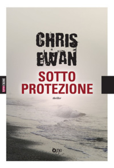 Sotto protezione - Chris Ewan