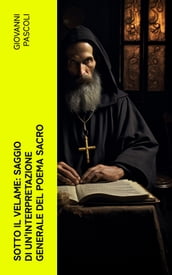 Sotto il velame: Saggio di un interpretazione generale del poema sacro