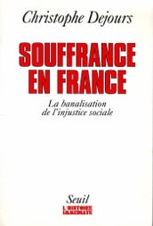 Souffrances en France. La banalisation de l injust