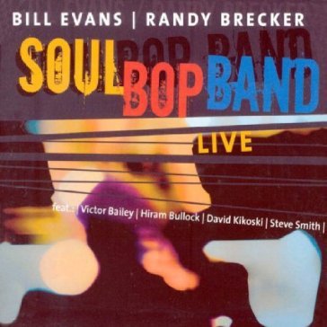 Soul bop band - Bill Evans - Randy Brecker