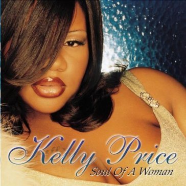 Soul of a woman - Kelly Price