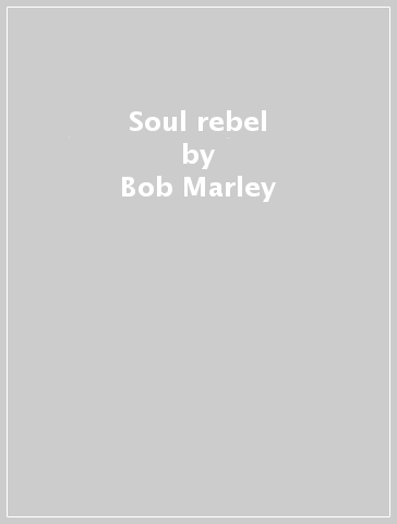 Soul rebel - Bob Marley